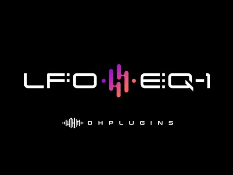 LFO-EQ WALKTHROUGH (Formerly MOD-EQ-1)